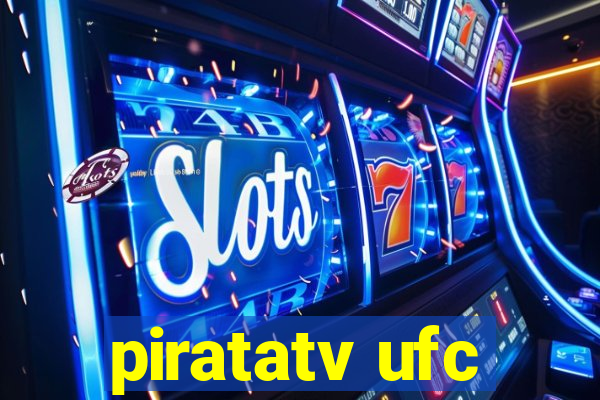 piratatv ufc